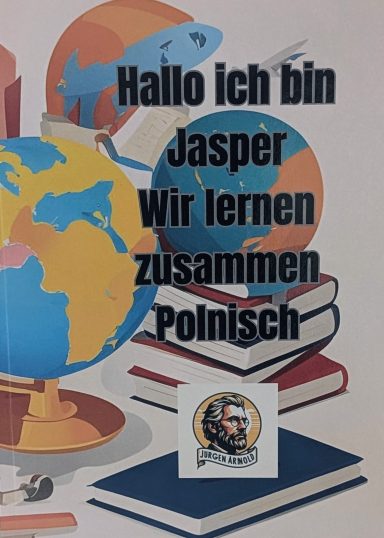 Text auf einem Plakat: "Hallo ich bin Jasper. Wir lernen zusammen Polnisch" mit globus und Büchern.