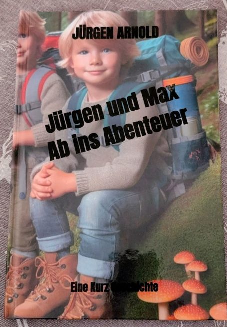 Buchcover mit Kindern in der Natur, Titel: "Jürgen und Max Ab ins Abenteuer".